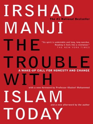 The Trouble With Islam Today by Irshad Manji